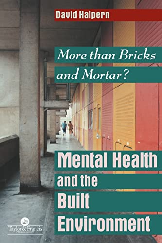 Imagen de archivo de Mental Health and The Built Environment: More Than Bricks And Mortar? a la venta por ThriftBooks-Dallas