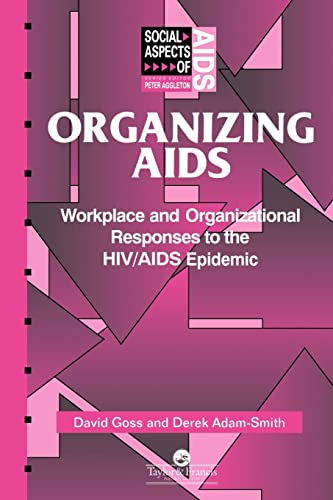 Stock image for Organizing Aids : Workplace and Organizational Responses to the HIV/AIDS Epidemic for sale by Better World Books Ltd