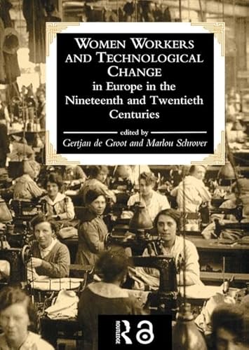 Stock image for Women Workers And Technological Change In Europe In The Nineteenth And twentieth century for sale by Phatpocket Limited