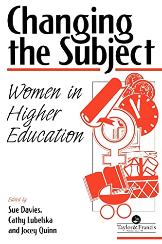 Imagen de archivo de Changing The Subject : Women In Higher Education a la venta por Blackwell's