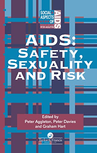 Imagen de archivo de Aids: Safety, Sexuality and Risk (Social Aspects of AIDS) a la venta por Lucky's Textbooks