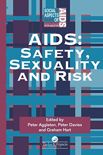 Beispielbild fr AIDS: Safety, Sexuality and Risk zum Verkauf von PsychoBabel & Skoob Books