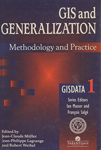 Imagen de archivo de GIS and Generalisation : Methodology and Practice : GIS1 a la venta por Plum Books