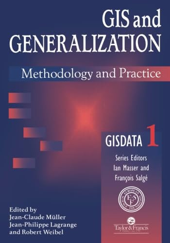 Stock image for GIS and Generalisation: Methodology and Practice: Methodological and Practical Issues (GISDATA) for sale by medimops