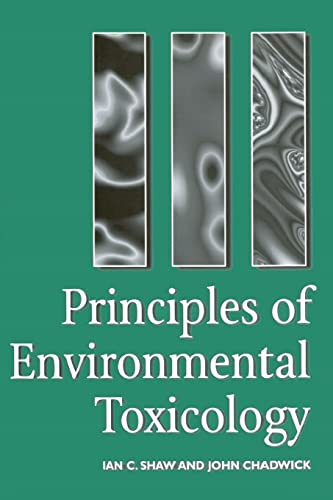 Principles of Environmental Toxicology (9780748403561) by Shaw, I.