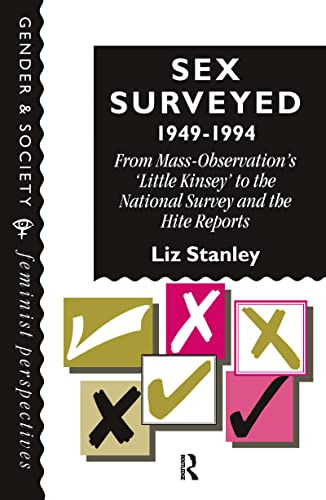 Imagen de archivo de Sex Surveyed, 1949-1994 : From Mass-Observation's Little Kinsey to the National Survey and the Hite Reports a la venta por Better World Books