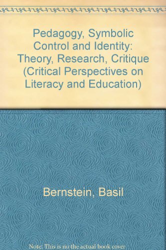 PEDAGOGY SYMBOL CONTROL IDENTCL (Critical Perspectives on Literacy and Education) (9780748403714) by Bernstein