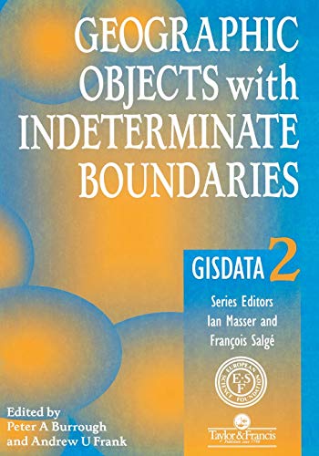 Stock image for Geographic Objects with Indeterminate Boundaries for sale by THE SAINT BOOKSTORE