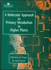 9780748404186: A Molecular Approach To Primary Metabolism In Higher Plants