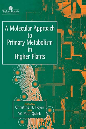 Imagen de archivo de A Molecular Approach To Primary Metabolism In Higher Plants a la venta por Lucky's Textbooks