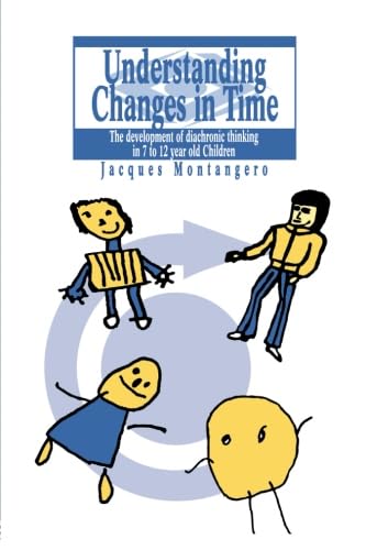 Understanding Changes in Time; The Development of Diachronic Thinking in 7- to 12-year-old Children.