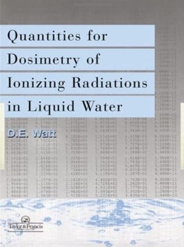 Beispielbild fr Quantities For Generalized Dosimetry Of Ionizing Radiations in Liquid Water: Quantities for Dosimetry zum Verkauf von Chiron Media