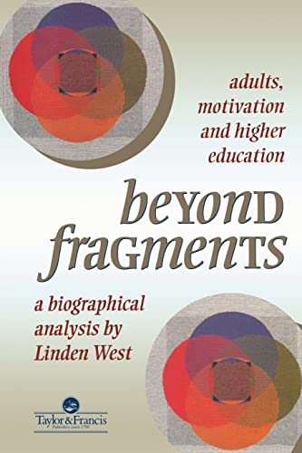 Stock image for Beyond Fragments: Adults, Motivation And Higher Education (Culture & Society) for sale by BookHolders