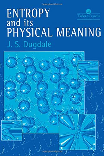 Entropy and Its Physical Meaning - J. S. Dugdale