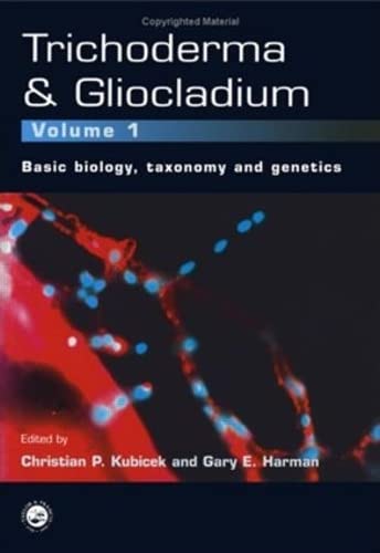 Beispielbild fr Trichoderma And Gliocladium. Volume 1: Basic Biology, Taxonomy and Genetics: Basic Biology, Taxonomy and Genetics Vol 1 (Trichoderma & Gliocladium) zum Verkauf von Chiron Media