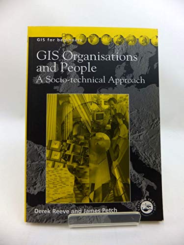 Beispielbild fr GIS, Organisations and People: A Socio-technical Approach zum Verkauf von Wonder Book