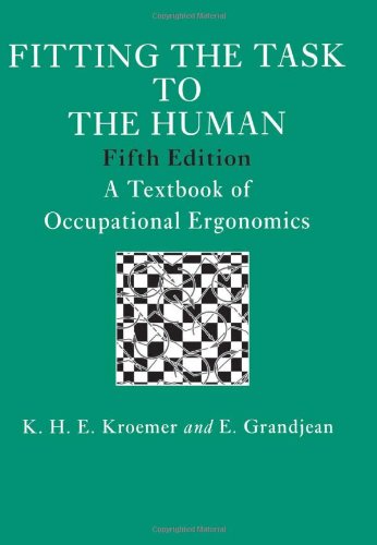 Beispielbild fr Fitting the Task to the Human : A Textbook of Occupational Ergonomics zum Verkauf von Better World Books