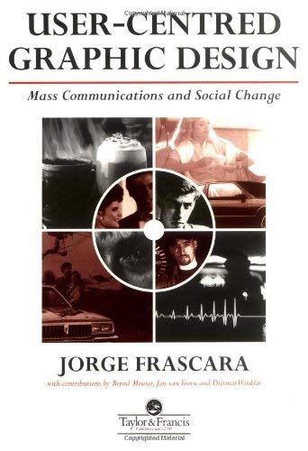 9780748406722: User-Centred Graphic Design: Mass Communication And Social Change