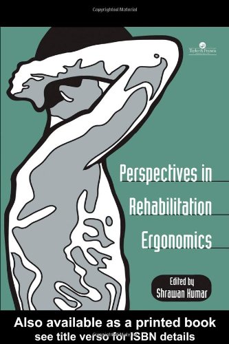 Perspectives In Rehabilitation Ergonomics