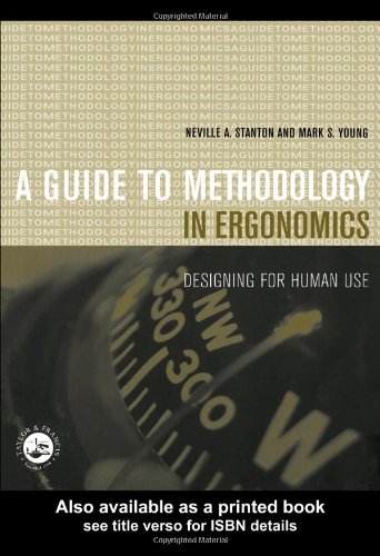 Stock image for A Guide to Methodology in Ergonomics : Designing for Human Use for sale by Better World Books: West
