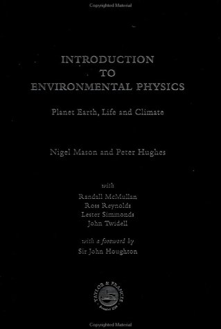 9780748407644: Introduction to Environmental Physics: Planet Earth, Life and Climate