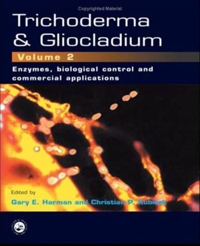 9780748408054: Trichoderma And Gliocladium, Volume 2: Enzymes, Biological Control and commercial applications