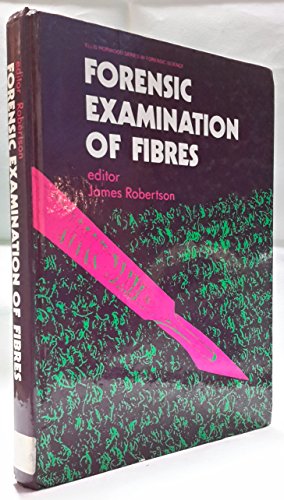 9780748408160: Forensic Examination of Fibres, Second Edition (International Forensic Science and Investigation)