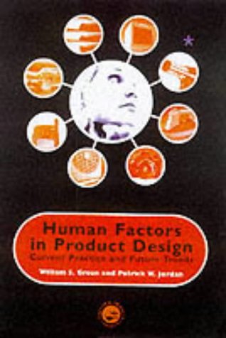 Stock image for Human Factors in Product Design: Current Practice and Future Trends for sale by Anybook.com