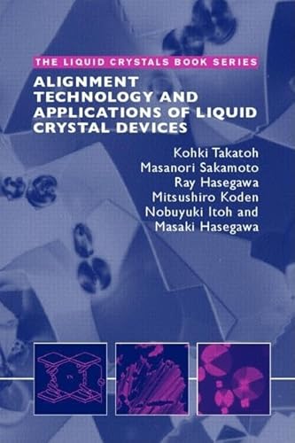 9780748409020: Alignment Technology and Applications of Liquid Crystal Devices: 5 (Liquid Crystals Book Series)