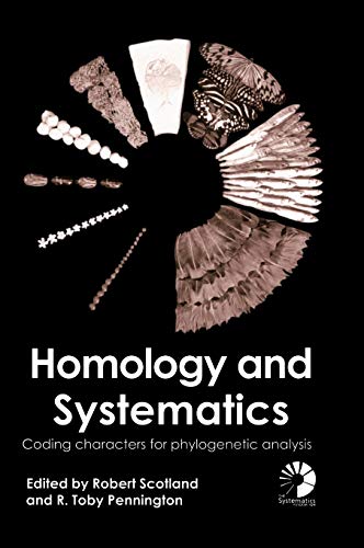 Stock image for Homology and Systematics: Coding Characters for Phylogenetic Analysis for sale by Blackwell's