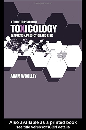 Beispielbild fr A Guide to Practical Toxicology : Evaluation, Prediction and Risk zum Verkauf von Better World Books