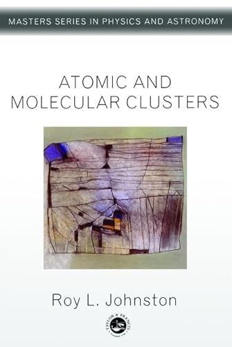 Atomic & Molecular Clusters (9780748409310) by Johnston, Roy L.