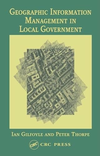 Beispielbild fr Geographic Information Management in Local Government zum Verkauf von Blackwell's