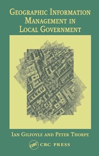 Stock image for Geographic Information Management in Local Government for sale by WorldofBooks
