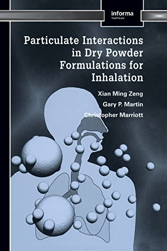 Imagen de archivo de Particulate Interactions in Dry Powder Formulation for Inhalation (Pharmaceutical Science Series) a la venta por Phatpocket Limited