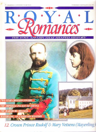 9780748515127: Crown Prince Rudolf & Mary Vetsera (Mayerling) (Royal Romances – The Love Affairs That Shaped History)