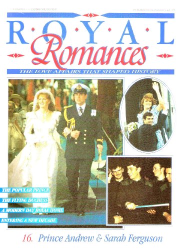 Stock image for PRINCE ANDREW & SARAH FERGUSON. NO 16. Royal Romances - The Love Affairs That Shaped History for sale by WorldofBooks