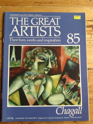 Imagen de archivo de MARC CHAGALL : The Great Artists, Their Lives, Work And Inspiration : Part 85 (THE GREAT ARTISTS) a la venta por MusicMagpie