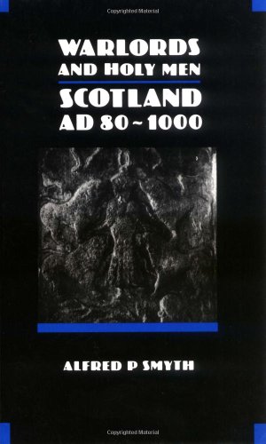 Beispielbild fr Warlords and Holy Men: Scotland, A.D.80-1000 (New History of Scotland) zum Verkauf von Anybook.com