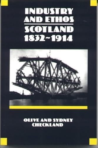 Stock image for Industry and Ethos : Scotland 1832-1914 for sale by Better World Books