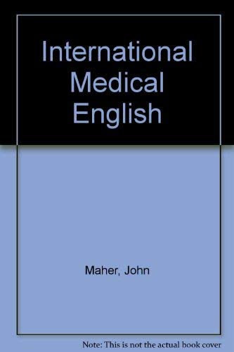 International Medical English (9780748601332) by John Maher