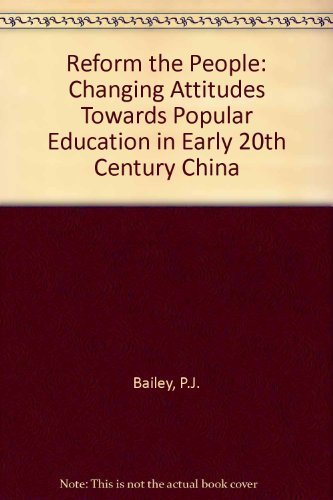 9780748602186: Reform the People: Changing Attitudes Towards Popular Education in Early 20th Century China
