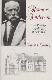 Rowand Anderson: The Premier Architect of Scotland (9780748602520) by McKinstry, Professor Sam