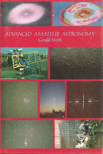 Advanced Amateur Astronomy (Heritage; 13) (9780748602537) by North, Professor Gerald