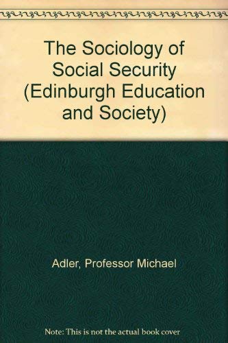 9780748602582: The Sociology of Social Security (Edinburgh Education & Society Series)