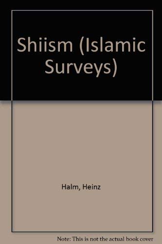 9780748602681: Shiism (Islamic Surveys)