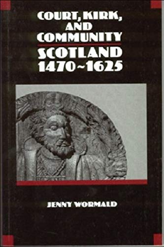 Stock image for Court, Kirk and Community: Scotland, 1470-1625 (New History of Scotland): Scotland, 1470-1625 (New History of Scotland) for sale by WorldofBooks