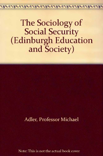 Stock image for The Sociology of Social Security (Edinburgh Education and Society) for sale by Midtown Scholar Bookstore