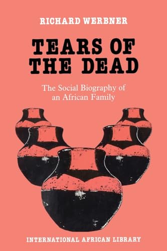 9780748603312: Tears of the Dead: The Social Biography of an African Family: No. 9 (International African Library)