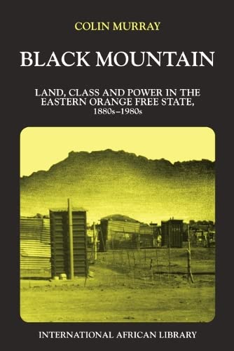 9780748603442: Black Mountain: Land, Class & Power in the Eastern Orange Free State